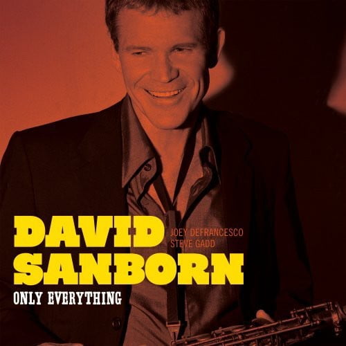 David Sanborn - Only Everything - Music & Performance - CD