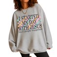 thumbnail image 2 of I Started My Day With Jesus Sweatshirt for Men and Women, Funny Christian Introvert Crewneck, Sizes S-3XL, 2 of 6
