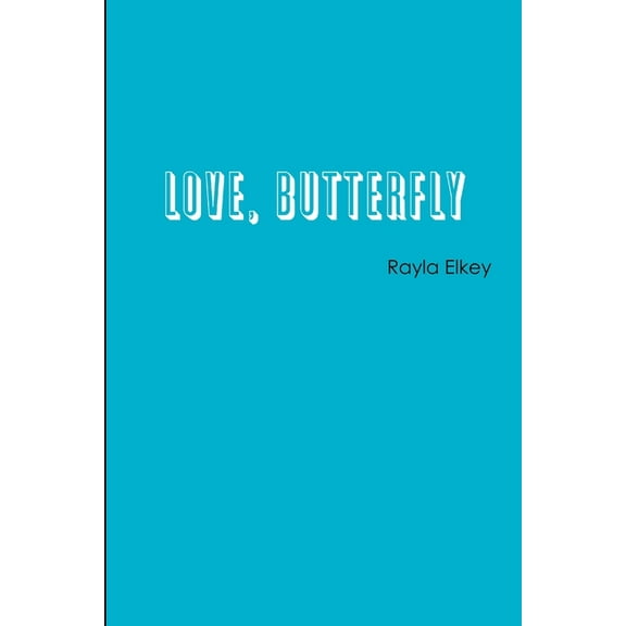 Love, Butterfly, (Paperback)