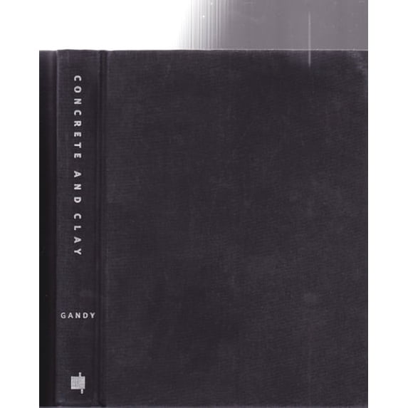 Pre-Owned Concrete & Clay – Reworking Nature in New York City (Urban and Industrial Environments) Paperback