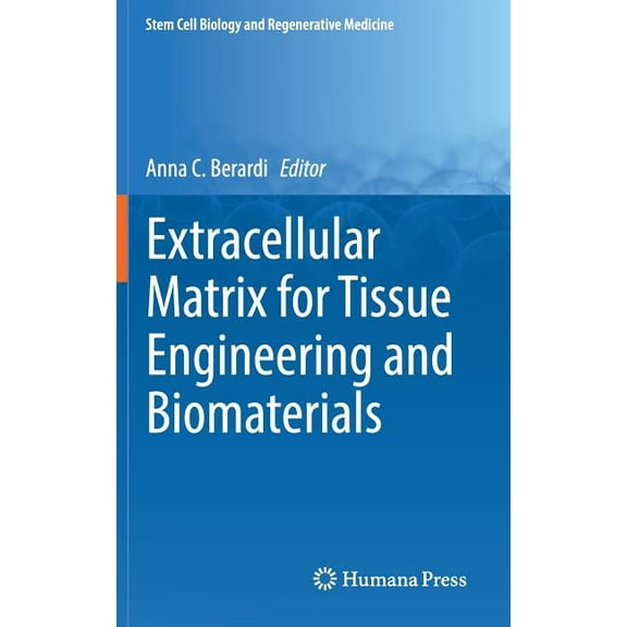 Stem Cell Biology and Regenerative Medic Extracellular Matrix for Tissue Engineering and Biomaterials, (Hardcover)