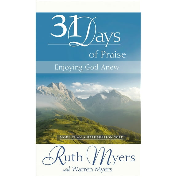 Pre-Owned Thirty-One Days of Praise: Enjoying God Anew (Hardcover) 1590525582 9781590525586