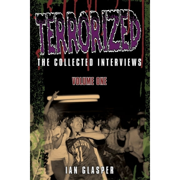 Terrorized, The Collected Interviews, Volume One, (Paperback)