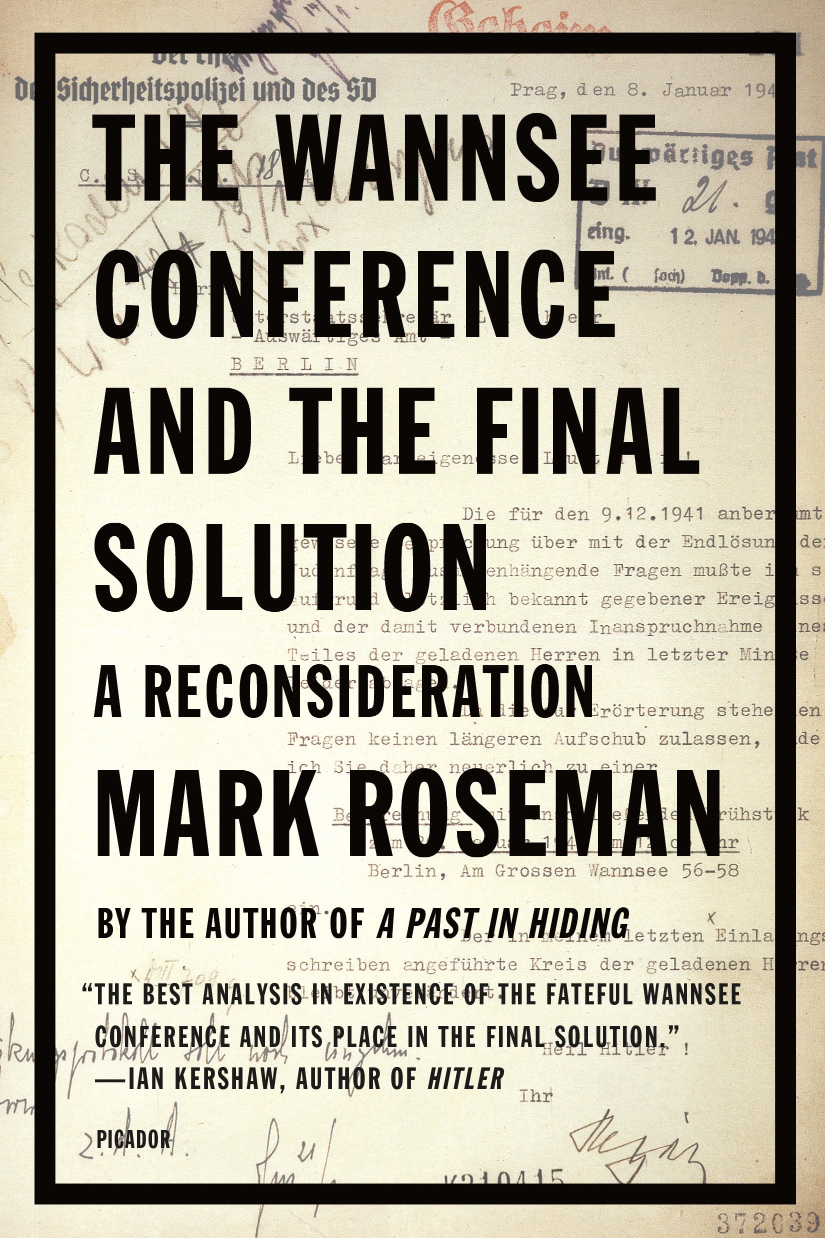 The Wannsee Conference and the Final Solution A Reconsideration The Wannsee Conference and the Final Solution A Reconsideration