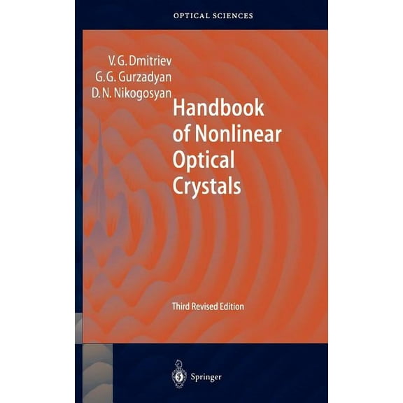 Springer Optical Sciences Handbook of Nonlinear Optical Crystals, Book 64, (Hardcover)