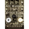 thumbnail image 1 of Pre-Owned The Warmth of Other Suns : The Epic Story of America's Great Migration (Hardcover), 1 of 1
