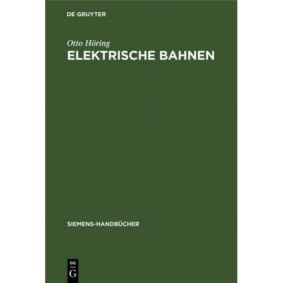 Siemens-Handbücher Elektrische Bahnen, Book 15, (Hardcover)