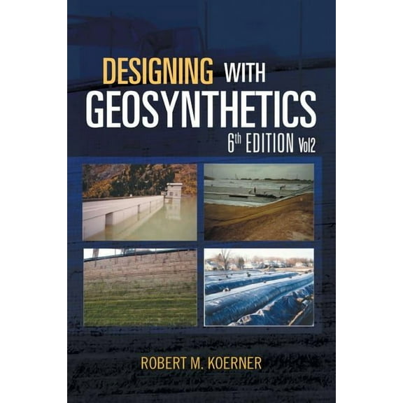 Designing with Geosynthetics - 6th Edition; Vol2 (Paperback)