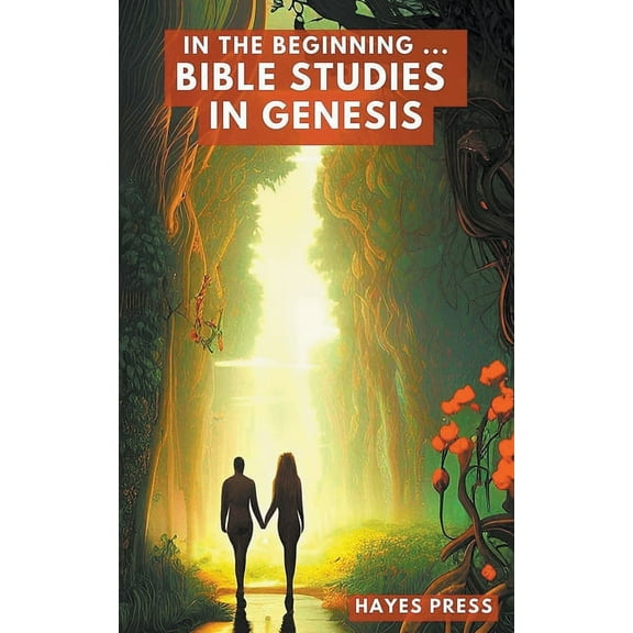 In the Beginning: Bible Studies in Genesis, (Paperback)