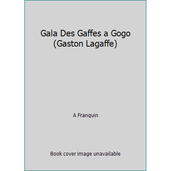 Pre-Owned Gala Des Gaffes a Gogo (Gaston Lagaffe) (Paperback) 2800100931 9782800100937