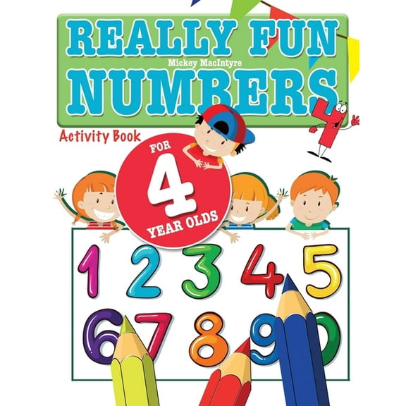 Really Fun Numbers For 4 Year Olds: A fun & educational counting numbers activity book for four year old children, (Paperback)