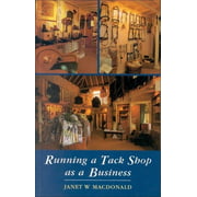 Running a Tack Shop as a Business [Paperback - Used]