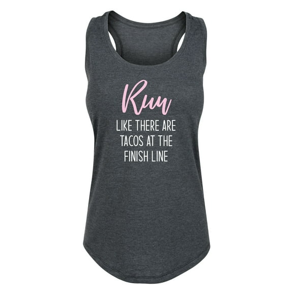 Instant Message - Run Tacos At Finish Line - Ladies Racerback Tank