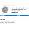 thumbnail image 2 of Pump - Compatible with 2011 - 2012 Lincoln MKZ 2.5L 4-Cylinder DOHC, 2 of 2