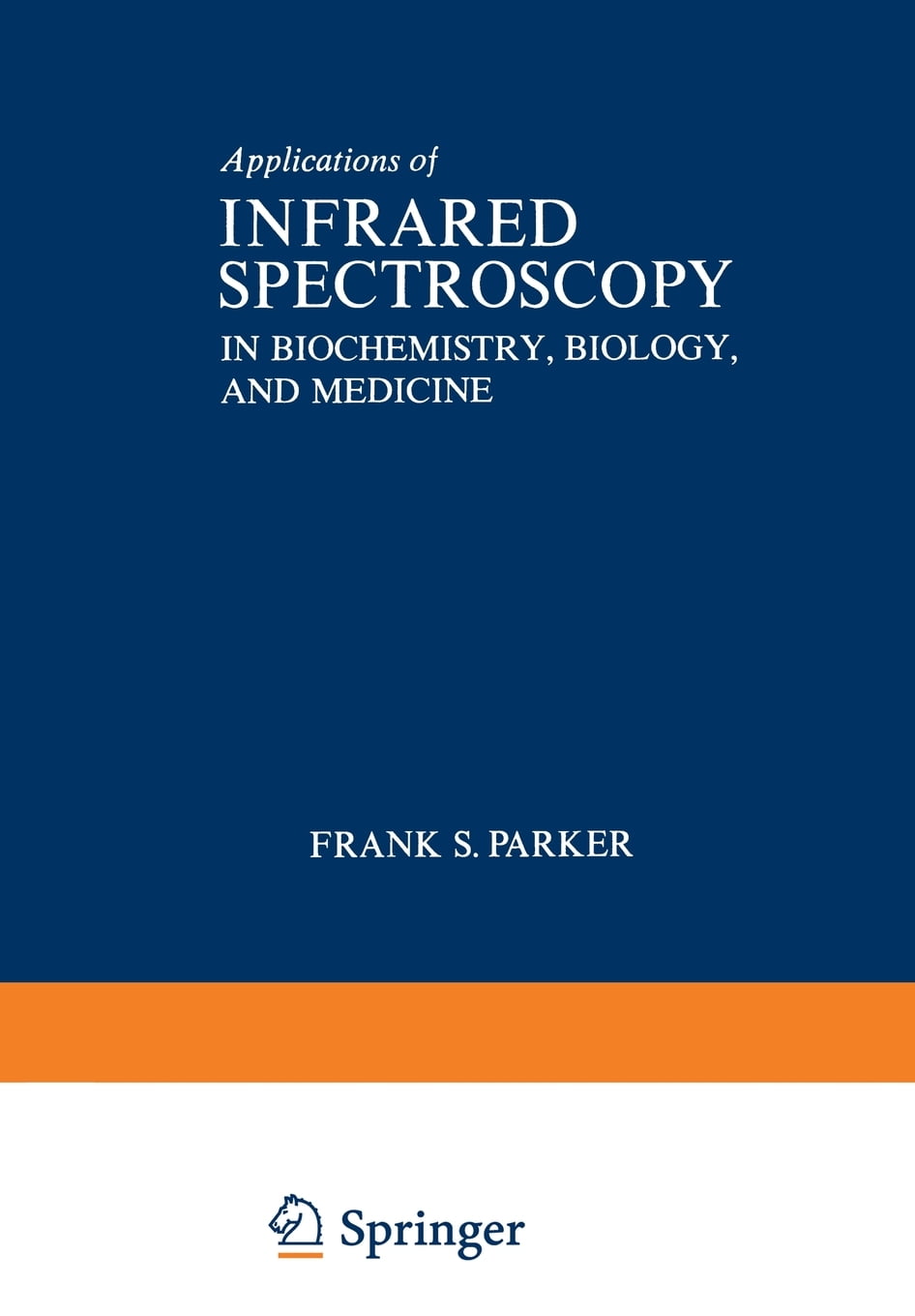 Applications of Infrared Spectroscopy in Biochemistry, Biology and Medicine (Paperback