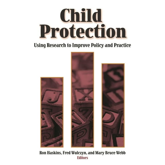 Child Protection: Using Research to Improve Policy and Practice, (Paperback)