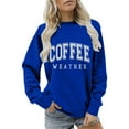 thumbnail image 4 of Up To 50% Off Women's Sweatshirts Coffee Weather Sweatshirt Women's Coffee Lover Trendy Shirt Cozy Season Sweatshirts Fall Crewneck Fleece Pullover Sweatshirt for Women Casual, 4 of 6