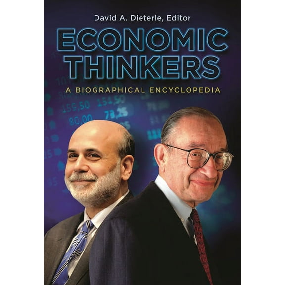 Economic Thinkers: A Biographical Encyclopedia, (Hardcover)