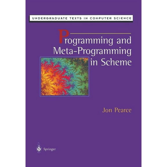 Undergraduate Texts in Computer Science Programming and Meta-Programming in Scheme, (Paperback)