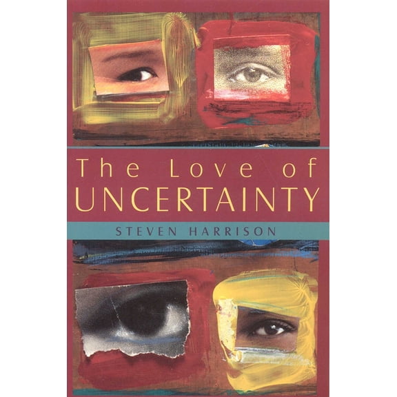 The Love of Uncertainty, (Paperback)