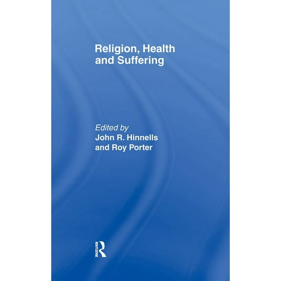 Religion, Health and Suffering, (Hardcover)