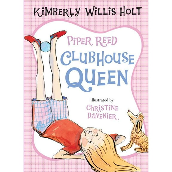 Piper Reed: Piper Reed, Clubhouse Queen (Series #2) (Hardcover)
