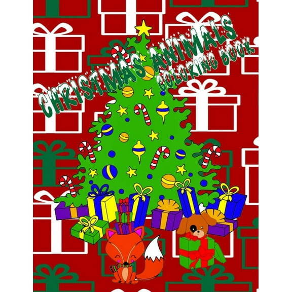 Christmas Animals Coloring Book : Great Coloring Book For Kids Of All Ages (Paperback)