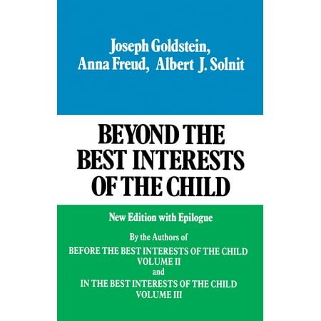 Beyond the Best Interests of the Child (Best Interest Of The Child)