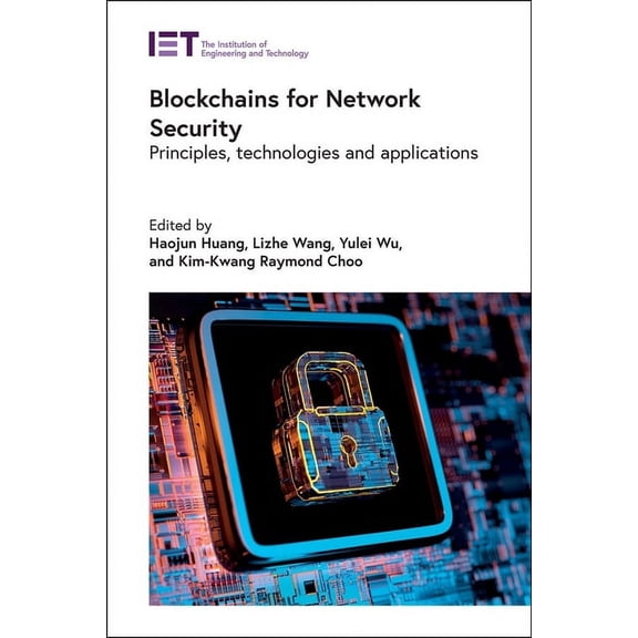 Computing and Networks Blockchains for Network Security: Principles, Technologies and Applications, (Hardcover)