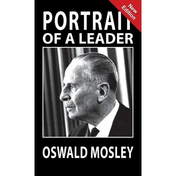 Portrait of a Leader - Oswald Mosley (Hardcover)