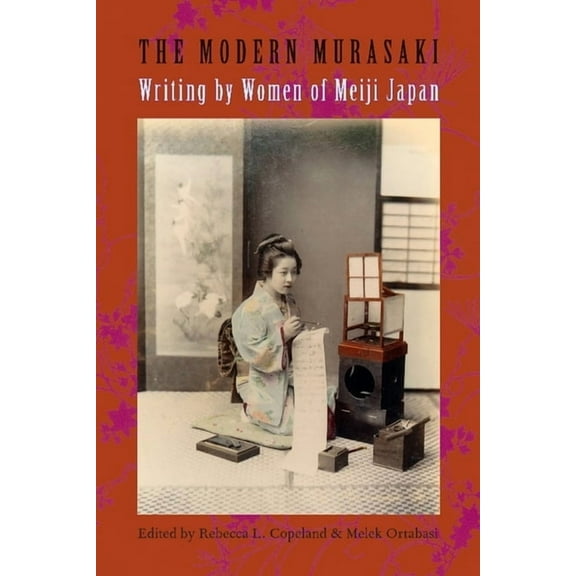 Asia Perspectives: History, Society, and The Modern Murasaki: Writing by Women of Meiji Japan, (Hardcover)