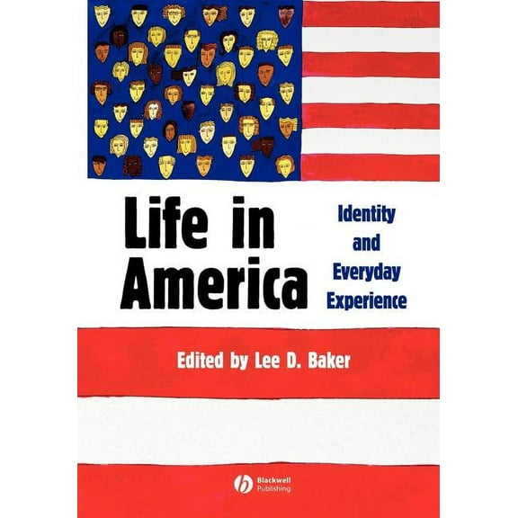 Life in America: Identity and Everyday Experience, (Paperback)