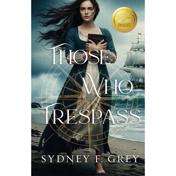 Those Who Trespass : A Regency Mystery of Betrayal, Courage, and Redemption. (Paperback)