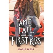 Fame, Fate, and the First Kiss (Paperback)