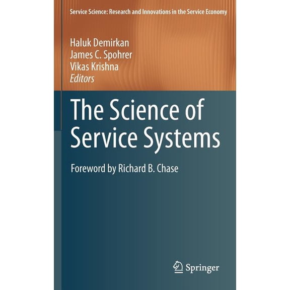 Service Science: Research and Innovation The Science of Service Systems, (Hardcover)