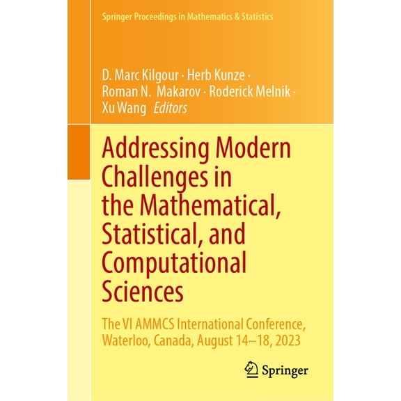 Springer Proceedings in Mathematics & St Addressing Modern Challenges in the Mathematical, Statistical, and Computational Sciences: The VI Ammcs International Co, Book 494, (Hardcover)
