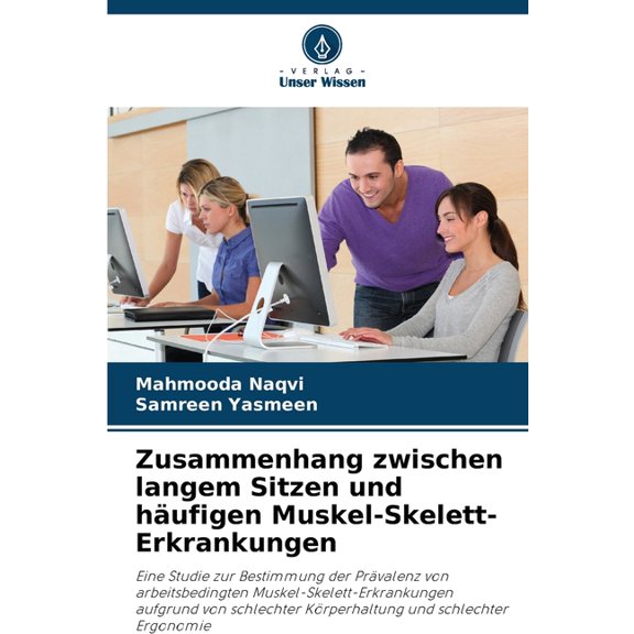Zusammenhang zwischen langem Sitzen und hÃ¤ufigen Muskel-Skelett-Erkrankungen, (Paperback)