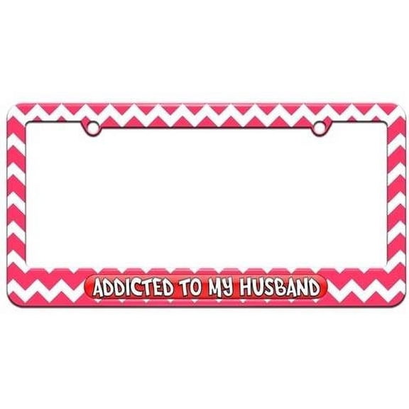 Addicted To My Husband License Plate Tag Frame, Pink Chevrons Design
