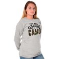 thumbnail image 4 of Its All About That Camo Hunting Long Sleeve TShirt Men Women Brisco Brands L, 4 of 6