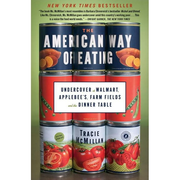 The American Way of Eating: Undercover at Walmart, Applebee's, Farm Fields and the Dinner Table, (Paperback)