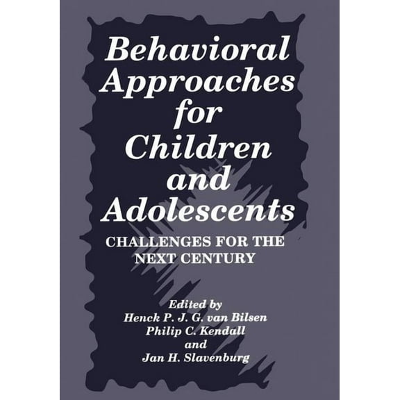 Behavioral Approaches for Children and Adolescents: Challenges for the Next Century, (Paperback)