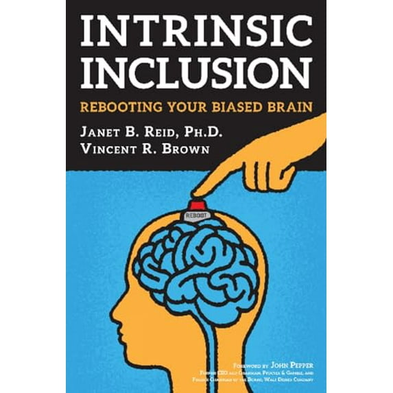 Pre-Owned Intrinsic Inclusion: Rebooting Your Biased Brain (Paperback) 0960102302 9780960102303