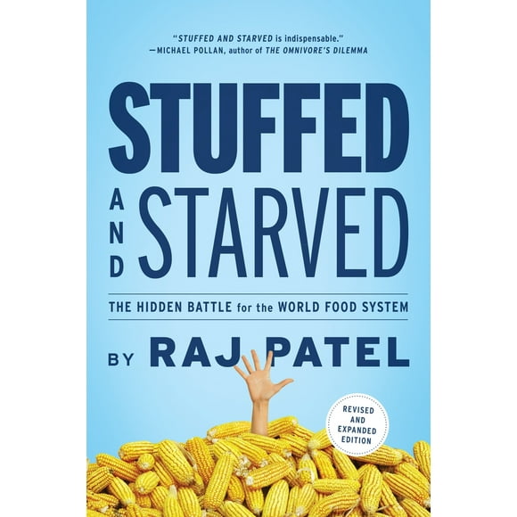 Pre-Owned Stuffed and Starved: The Hidden Battle for the World Food System - Revised and Updated (Paperback) 1612191274 9781612191270