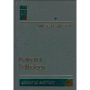 Perinatal Pathology: Volume 15 in the Major Problems in Pathology Series [Hardcover - Used]