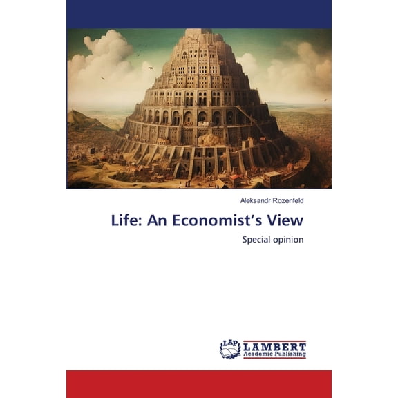 Life: An Economist's View, (Paperback)