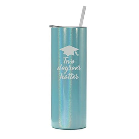 

20 oz Skinny Tall Tumbler Stainless Steel Vacuum Insulated Travel Mug Cup With Straw Two Degrees Hotter Funny Graduation (Light Blue Iridescent Glitter)