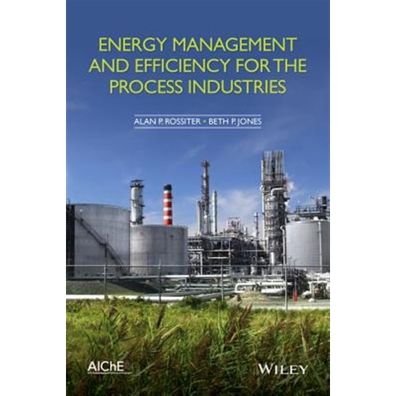 Pre-Owned Energy Management and Efficiency for the Process Industries (Hardcover)