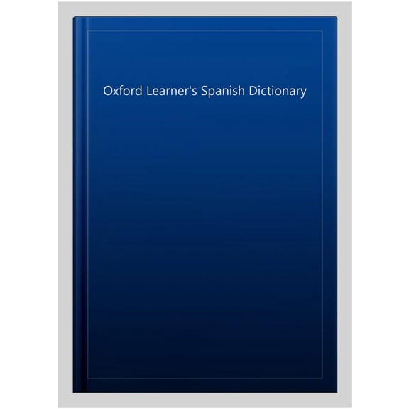 Pre-Owned Oxford Learner's Spanish Dictionary, (Paperback)