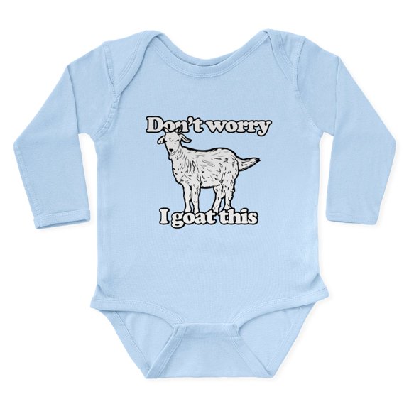 CafePress - Don't Worry I Goat Thi Long Sleeve Infant Bodysuit - Long Sleeve Cotton Baby Bodysuit