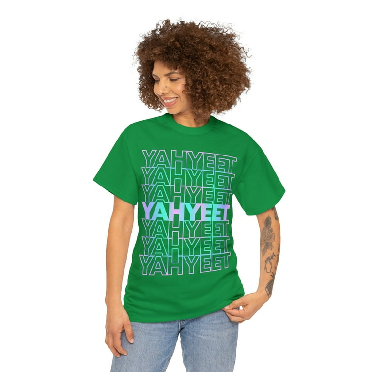 Yaah Yeet T Shirt Yaah Yeet T Shirt
